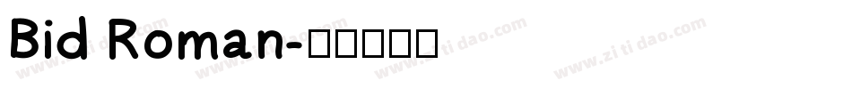 Bid Roman字体转换